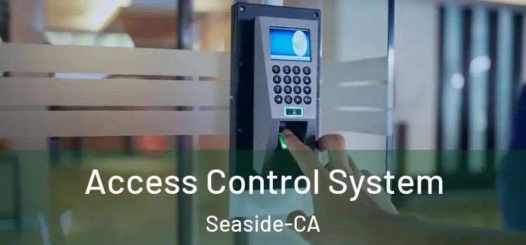  Access Control System Seaside-CA