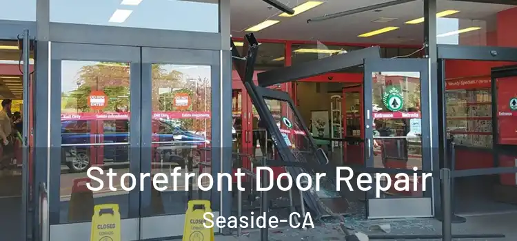  Storefront Door Repair Seaside-CA